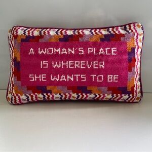 Furbish Studio Needlepoint Pillow A Woman’s Place Is Wherever She Wants To Be